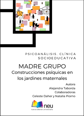 Madre Grupo. Construcciones psíquicas en los jardines maternales